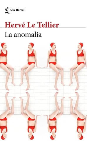 La Anomalia - Herve Le Tellier