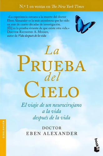 Libro La Prueba Del Cielo - Dr. Eben Alexander - Booket