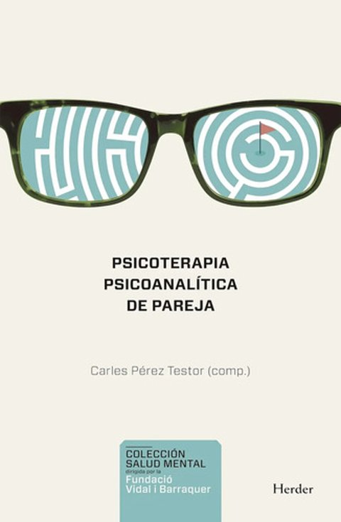 Psicoterapia Psicoanalítica De Pareja Carles Pérez Testor