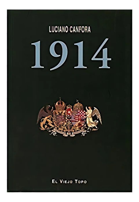 1914 (ensayo), De Luciano Canfora. Editorial El Viejo Topo En Español