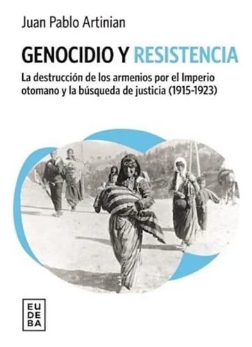 Genocidio Y Resistencia Juan Pablo Artinian