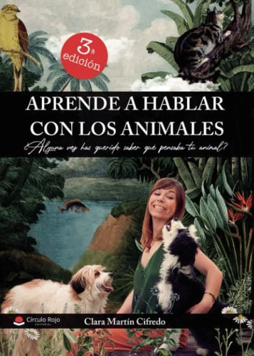 Aprende A Hablar Con Los Animales - Clara Martin Cifredo