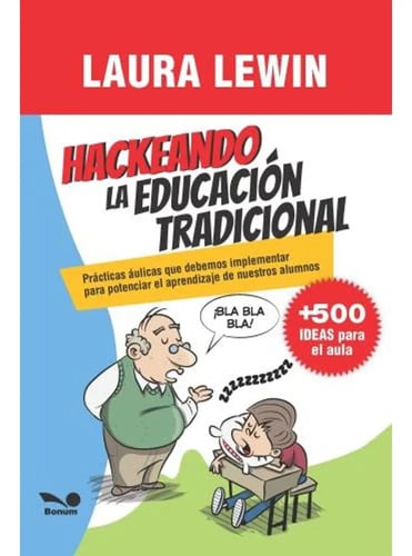 Hackeando La Educacion Tradicional Laura Lewin