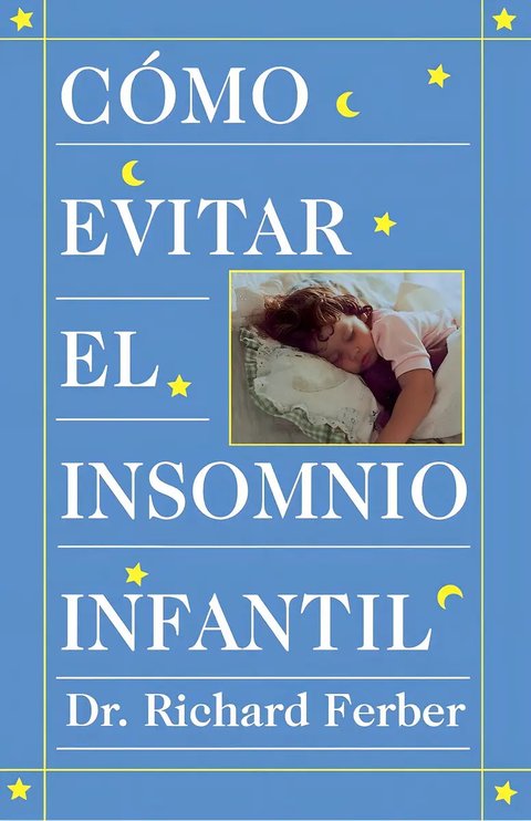 Cómo Evitar El Insomnio Infantil, De Richard Ferber. Editorial Touchstone; Illustrated Edición En Español