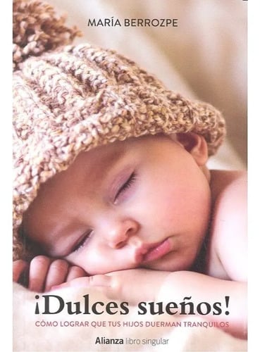 Dulces Sueños!-cómo Lograr Que Tus Hijos Duerman Tranquilos