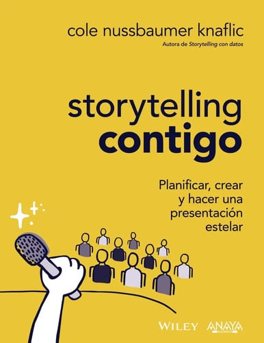 Storytelling Contigo. Cole Nussbaumer Knaflic