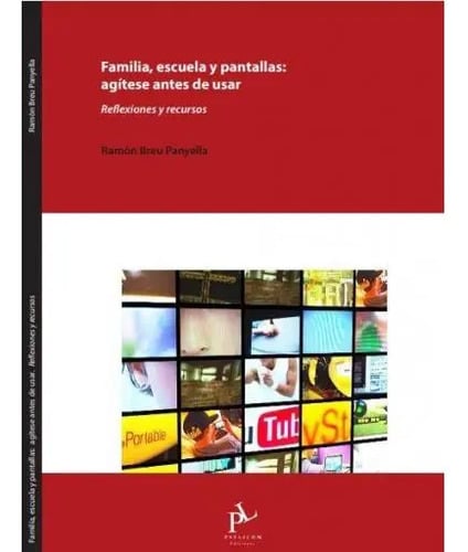 Libro Familia, Escuela Y Pantallas - Ramón Breu