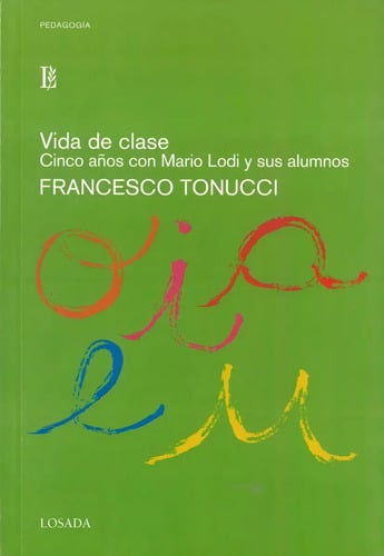 Vida De Clase: Cinco Años Con Mario Lodi Y Sus Alumnos