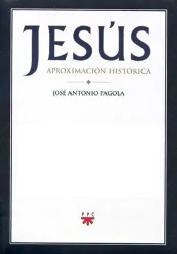 Jesús Aproximacion Historica - Jose Antonio Pagola