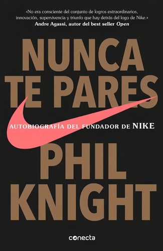 Nunca Te Pares Autobiografia De Fundador De Nike Phil Knight