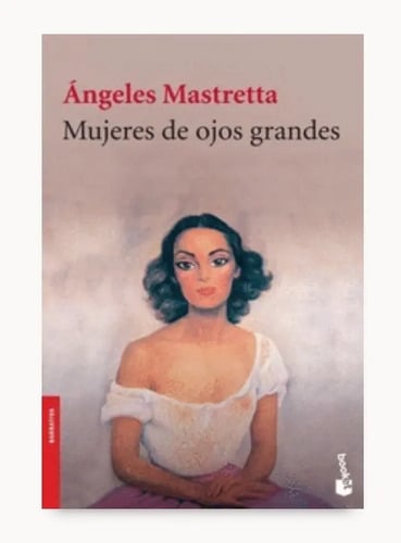 Mujeres De Ojos Grandes Angeles Mastretta