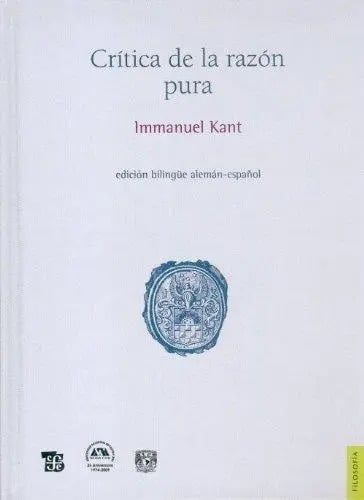 Crítica De La Razón Pura. Edición  Alemán - Español Kant
