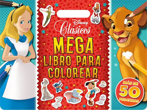 Clásicos Disney. Megalibro Para Colorear Con Pegatinas