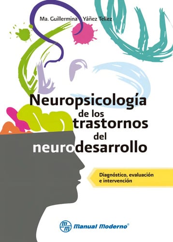 Neuropsicologia De Los Trastornos Del Neurodesarrollo. Diagn