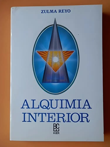 Zulma Reyo Alquimia Interior: El Camino De La Maestría