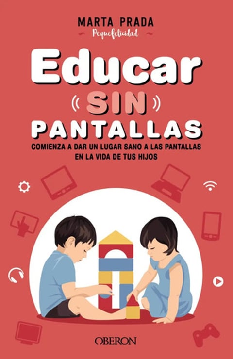 Educar Sin Pantallas  Prada  Marta Montessori