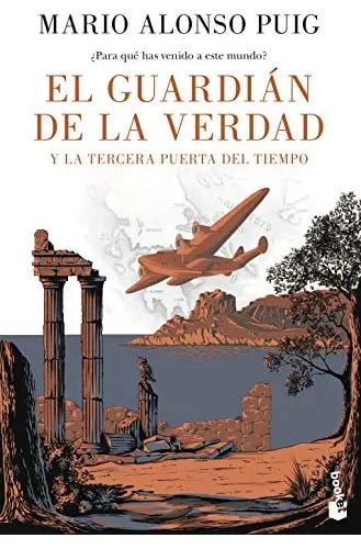 Guardian De Verdad Y Tercera Puerta Tiempo Alonso Puig