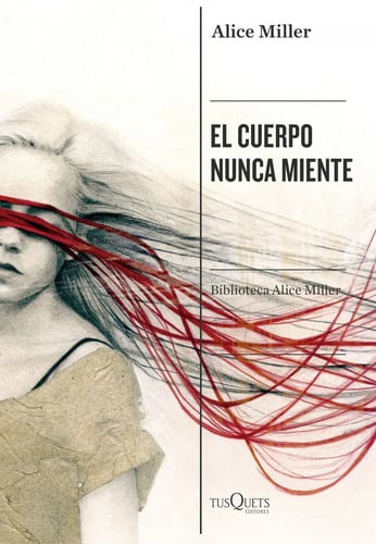 Libro El Cuerpo Nunca Miente - Miller, Alice