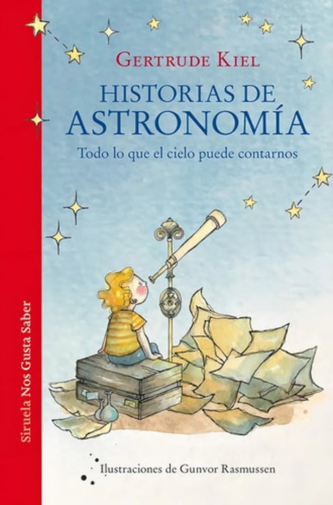 Historias De Astronomía: Todo Lo Cielo Puede Contarnos