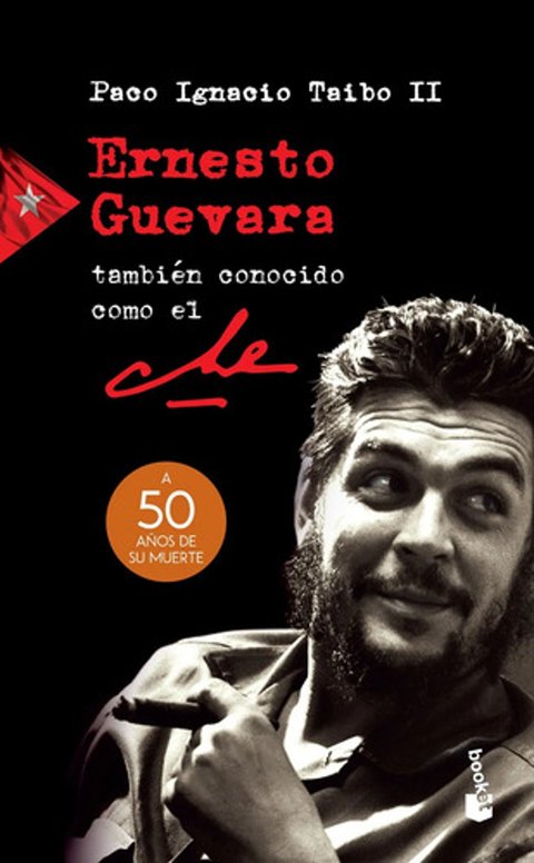 Ernesto Guevara Che Biografía Paco Taibo Ii 912 Páginas