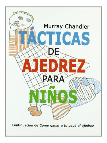Tacticas De Ajedrez Para Niños  Chandler  Casa Ajedrez