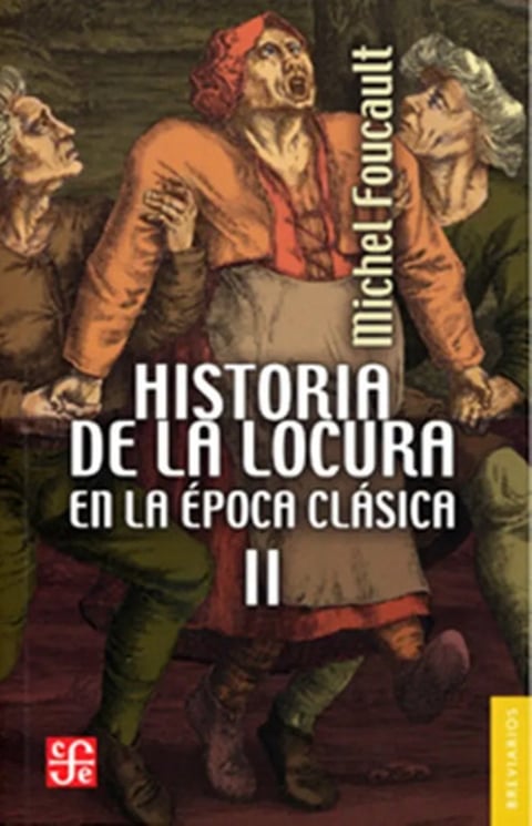 Historia De La Locura En La Epoca Clasica Ii