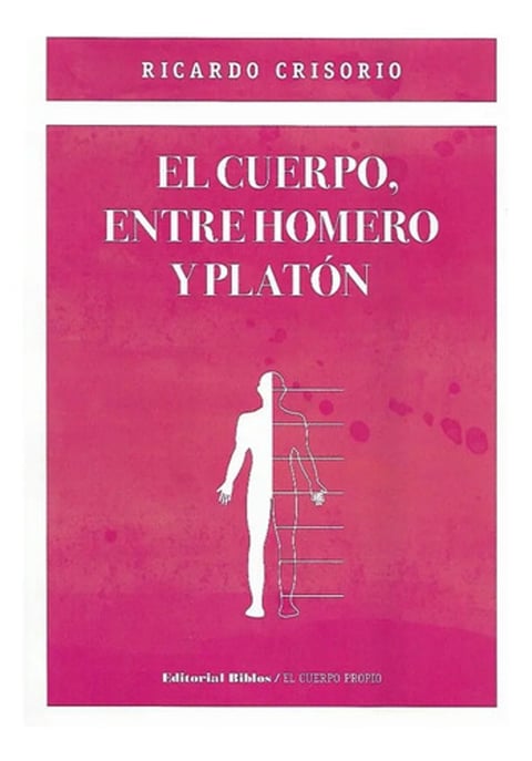 El Cuerpo, Entre Homero Y Platon