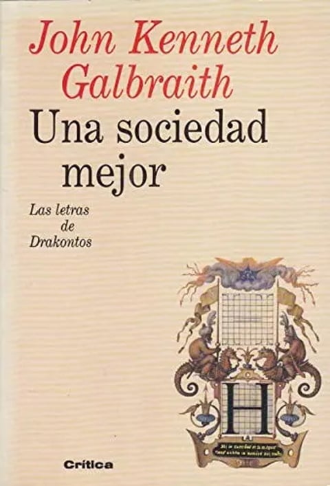 Una Sociedad Mejor Ciencias Sociales John Kenneth Galbraith