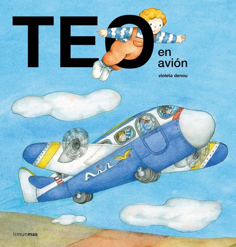 Teo En Avion. (teo Descubre El Mundo)