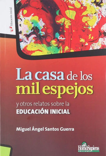 La Casa De Los Mil Espejos. La Educación Inicial Infantes