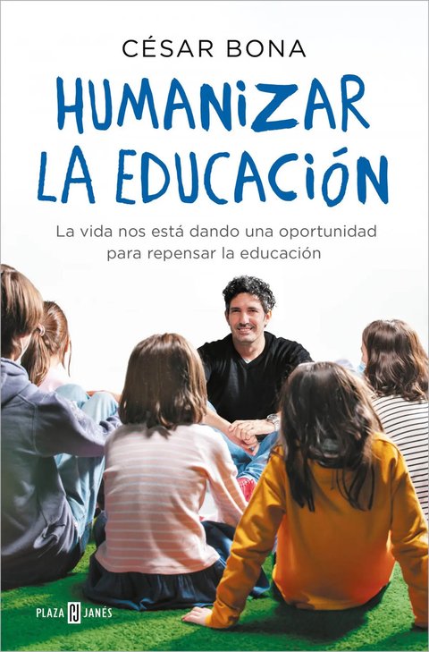 Libro Humanizar La Educación - Bona, Cesar