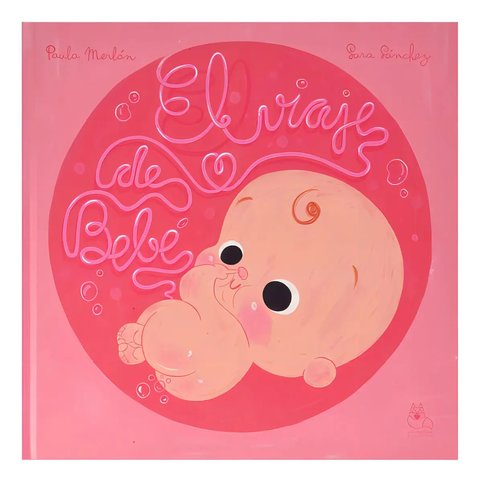 El Viaje De Bebe, De Paula Merlan. Editorial La Cuenteria Respetuosa, Tapa Dura En Español
