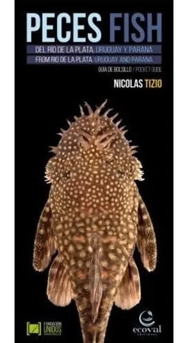 Libro Peces De Río De La Plata Guía Bolsillo Triptico Tizio Ecoval, De Nicolas Tizio. Editorial Ecoval, Tapa Blanda, En Portugués/inglés