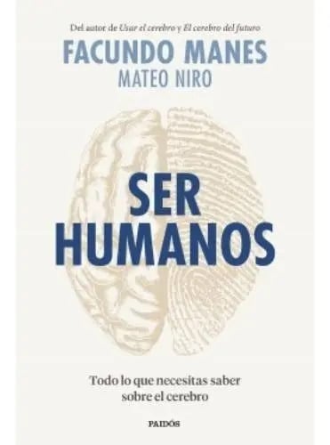 Ser Humanos Facundo Manes Y Mateo Niro Firmado Por Autores