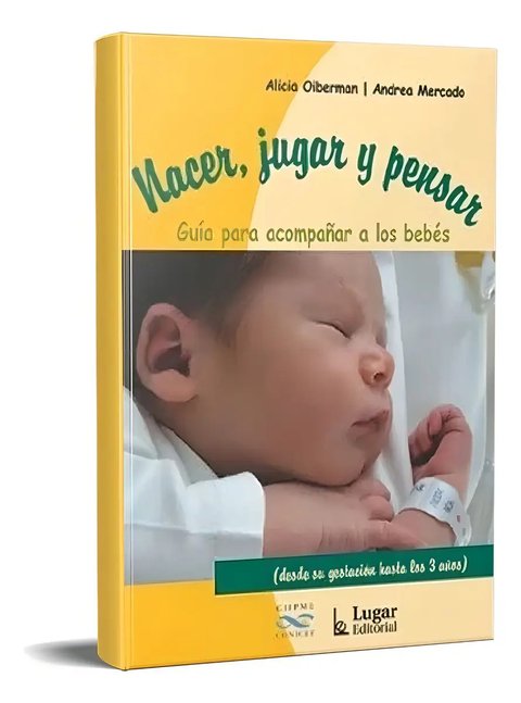 Nacer, Jugar Y Pensar Alicia Oiberman (lu)