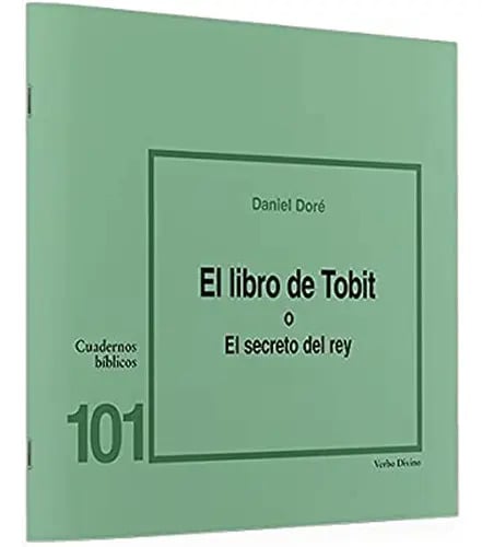 Cuaderno Biblico. Nº 101 El Libro De Tobit O Secreto Del Rey, De Doré, Daniel. Editorial Verbo Divino En Español