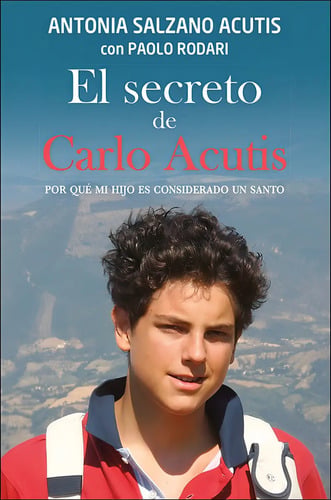 Libro El Secreto De Carlo Acutis Beato Joven Católico