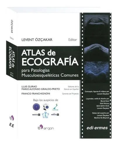 Atlas De Ecografía Para Patologías Musculoesqueléticas Comunes, De Levent Özçakar, Lluis Guirao, Mario Alfonso Giraldo-prieto. Editorial Ergon, Tapa Dura En Español, 2020