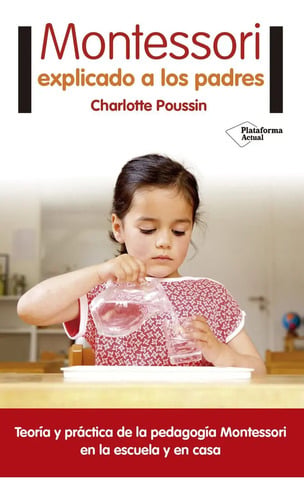 Montessori Explicado A Los Padres Teoria