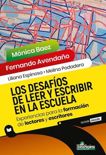 Libro Los Desafíos De Leer Y Escribir En La Escuela, De Experiencias Para La Formación De Lectores Y Escritores. Editorial Homosapiens Ediciones, Tapa Blanda