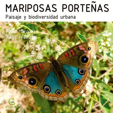 Mariposas Porteñas, Paisaje Y Biodiversidad Márquez Freitas