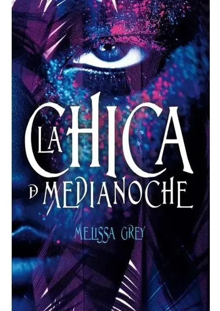 La Chica De Medianoche, De Melissa Grey. Editorial Puck, Tapa Blanda En Español, 2016