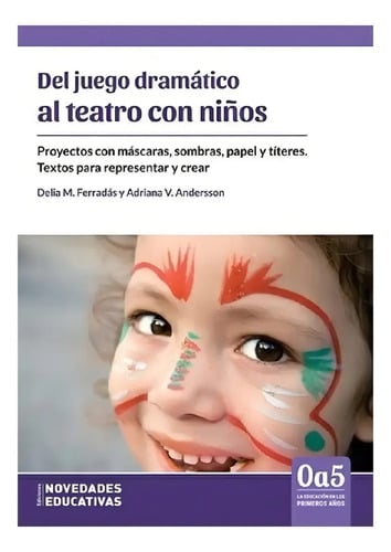 Del Juego Dramático Al Teatro Con Niños - Noveduc !