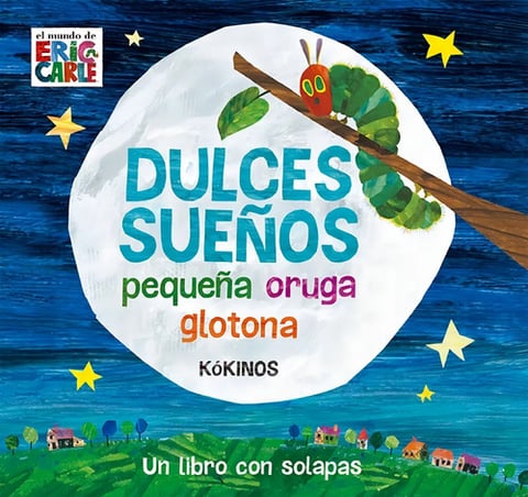 * Dulces Sueños Pequeña Oruga Glotona * Con Solapas E. Carle