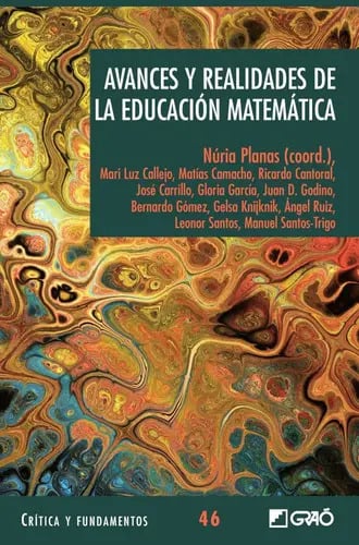 Libro Avances Y Realidades De La Educación Matemática, De Bernardo Gómez Alfonso Y Otros. Editorial Grao, Tapa Blanda ( 2015)