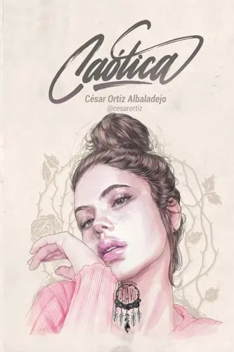 Libro Caótica, De César Ortiz Albaladejo. Editorial Dejavu