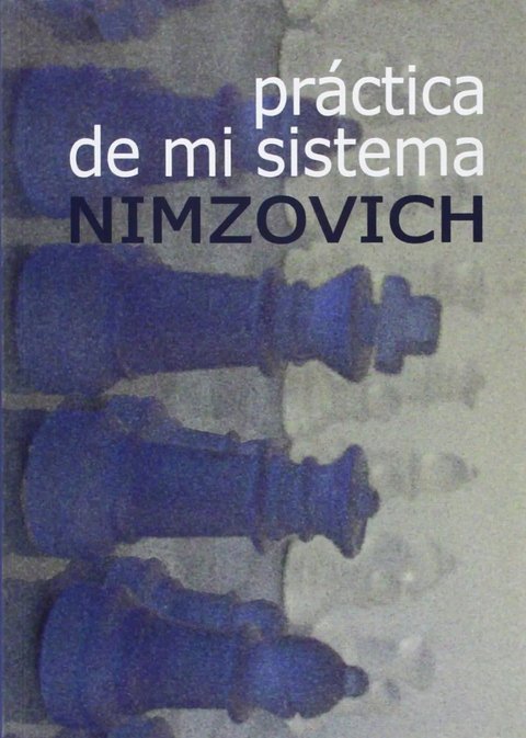 Practica De Mi Sistema - Nimzovich
