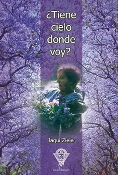 Tiene Cielo Donde Voy Jaqui Zieler