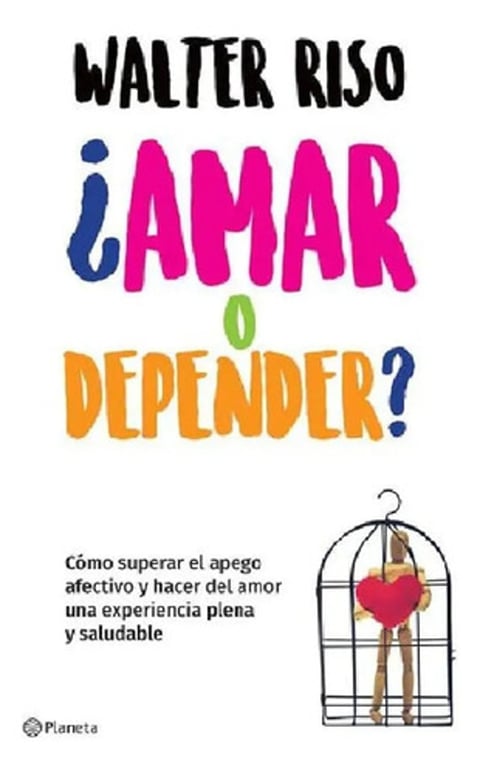 ¿amar O Depender?. Riso, Walter