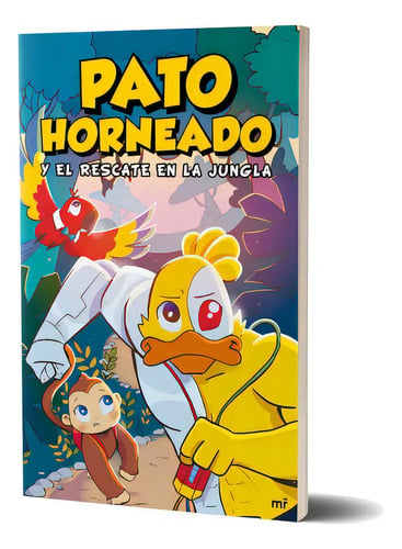 Libro Pato Horneado Y El Rescate En La Jungla - Andrés Marti - Martínez Roca